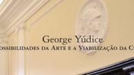 George Yúdice: Possibilidades da Arte e a Viabilização da Cultura