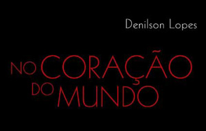 Lançamento do livro “No Coração do Mundo” de Denilson Lopes – 7 de maio, segunda-feira, 19 h