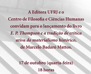 Convite Editora UFRJ – E. P. Thompson e a tradição de crítica ativa do materialismo histórico