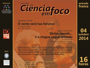 4/10 – sab – Cineclube CIÊNCIA EM FOCO – o VENTOSERÁ TUA HERANÇA –