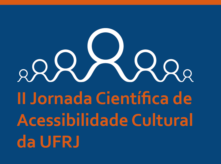 II JORNADA CIENTÍFICA DE ACESSIBILIDADE CULTURAL
