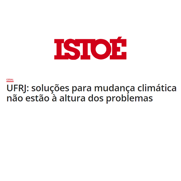 UFRJ: soluções para mudança climática não estão à altura dos problemas