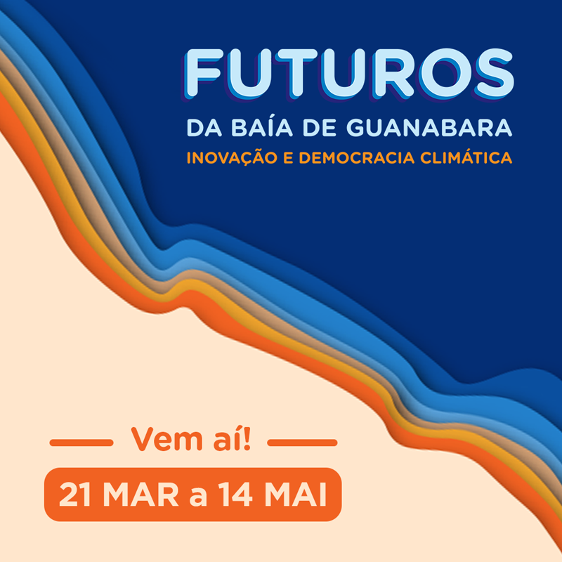 Vem aí a exposição Futuros da Baía de Guanabara: Inovação e Democracia Climática