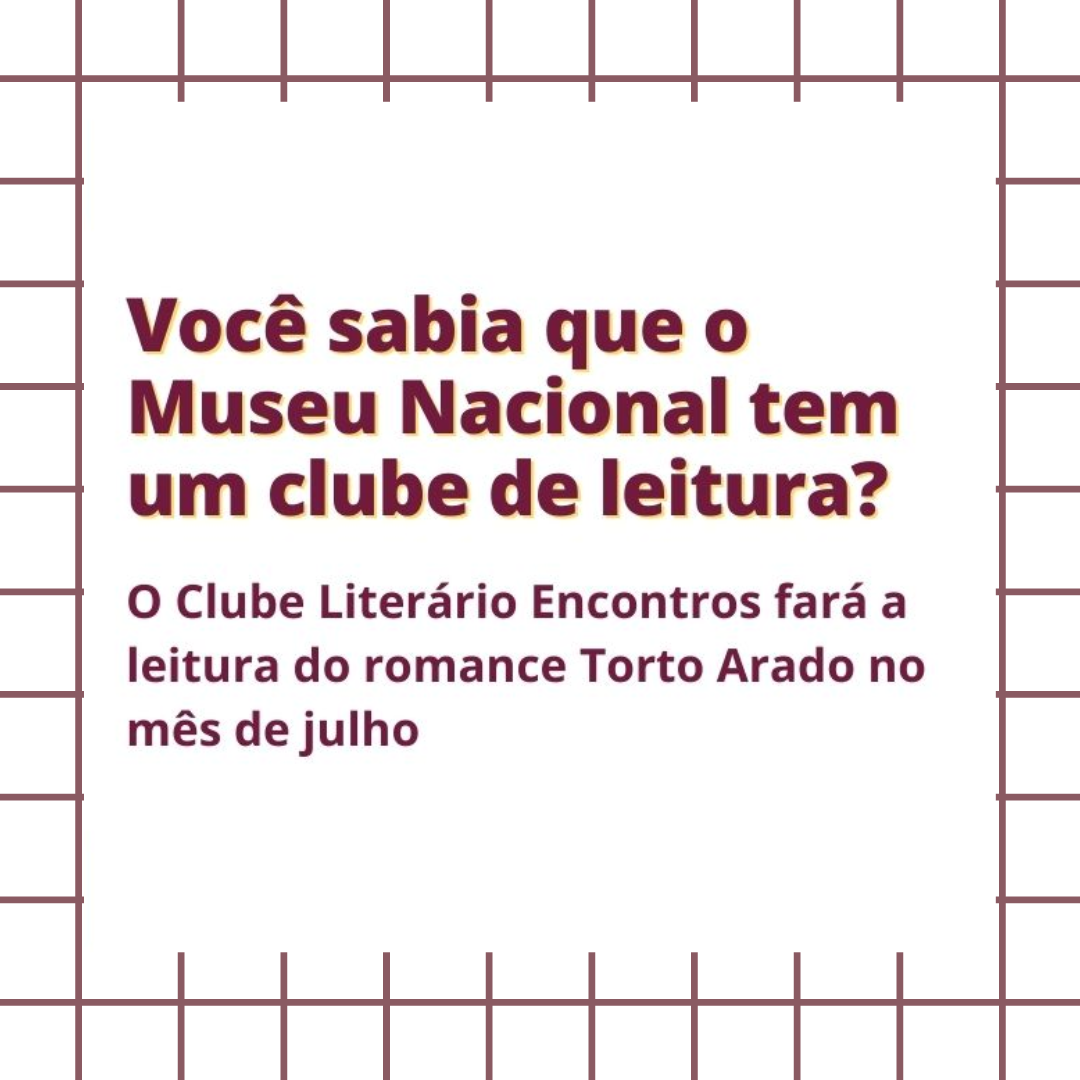 Você sabia que o Museu Nacional tem um clube de leitura?